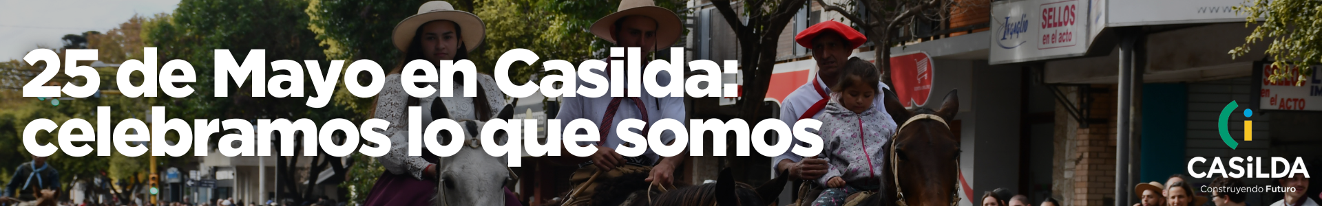 25 de Mayo en Casilda: celebramos lo que somos